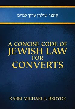 A CONCISE CODE OF JEWISH LAW FOR CONVERTS