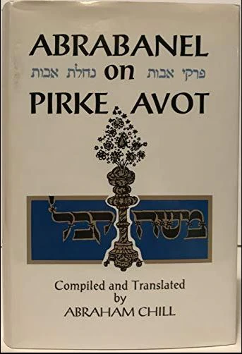 Abrabanel on Pirke Avot: A Digest of Rabbi Isaac Abrabanel's "Nahalat Avot" With Selections from Other Classical Commentaries on Pirkei Avot