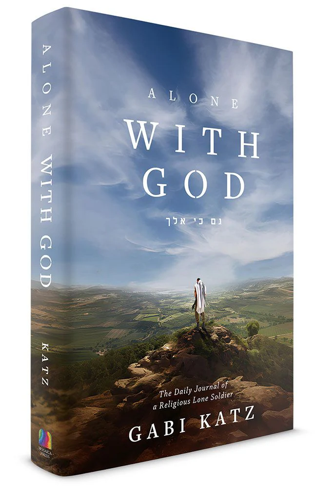 Alone with G-d: The Daily Journal of a Religious Lone Soldier