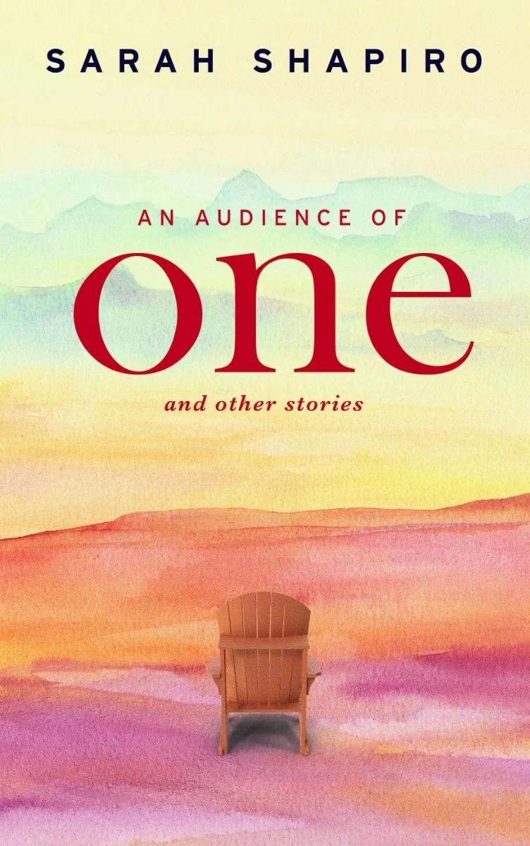 An Audience of One: And Other Stories