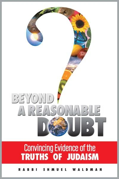 Beyond a Reasonable Doubt: Convincing Evidence of the Truths of Judaism