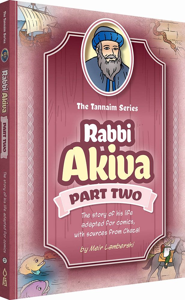 Tannaim Series: Rabbi Akiva, part 2