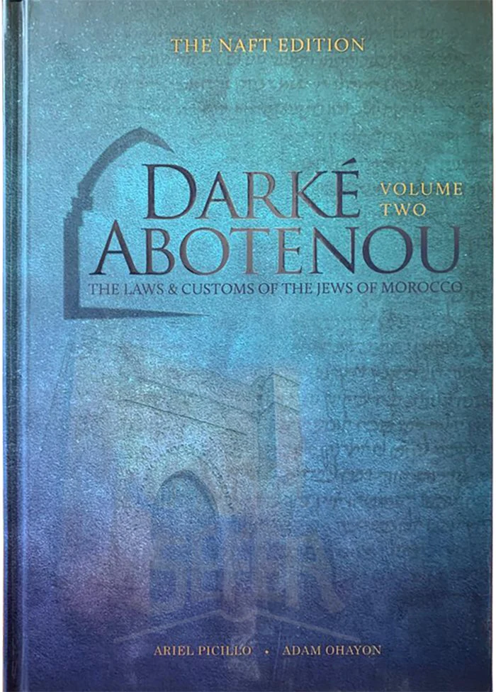 DARKÉ ABOTENOU: LAWS AND CUSTOMS OF THE JEWS OF MOROCCO