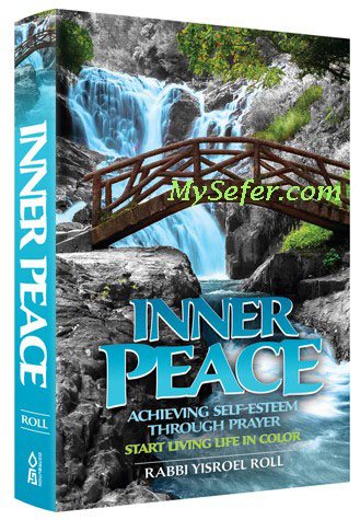 Inner Peace: Achieving Self Esteem through Prayer – Start Living in Color, Revised Edition