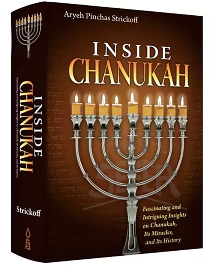 Inside Chanukah: Fascinating and Intriguing Insights on Chanukah, Its Miracles, and Its History