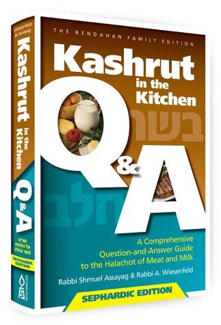 Kashrut in the Kitchen - Sephardic Edition: A Comprehensive Question-and-Answer Guide to the Halachot of Meat and Milk
