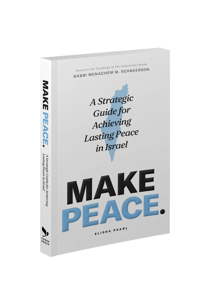 Make Peace: A Strategic Guide for Achieving Lasting Peace In Israel