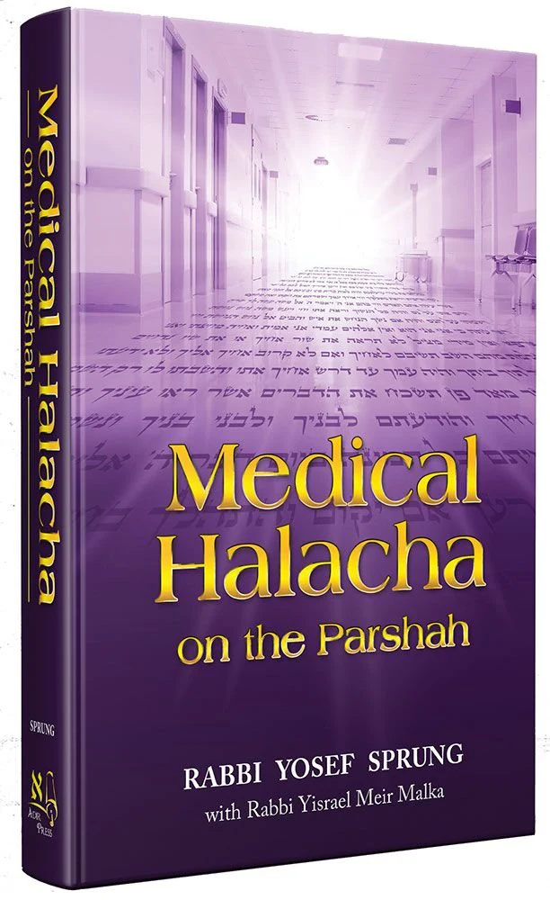 Medical Halacha On The Parsha