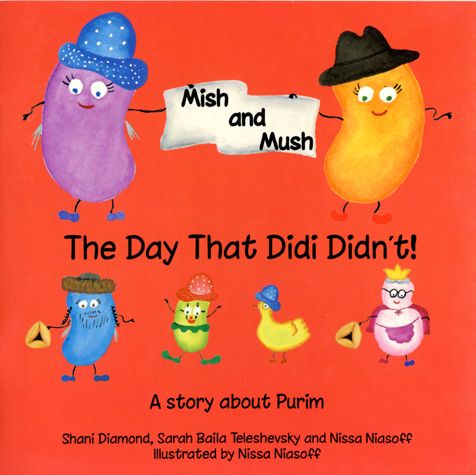 Mish & Mush: The Day that Didi Didn't - A story about Purim