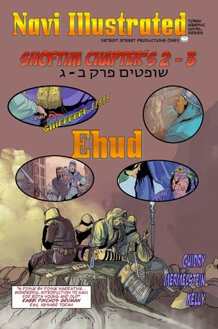 Navi Illustrated #4: Ehud (Shoftim Chap 2-3): A Pasuk by Pasuk Narrative