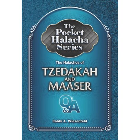 Pocket Halacha: The Halachos of Tzedakah and Maaser