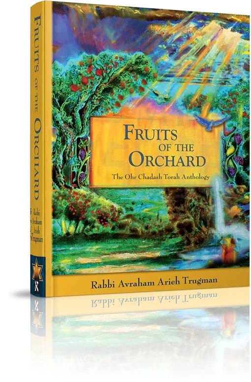 Rabbi Avraham Arieh Trugman - Fruits of the Orchard