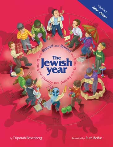 Round and Round The Jewish Year: Vol. 3 Adar to Nissan