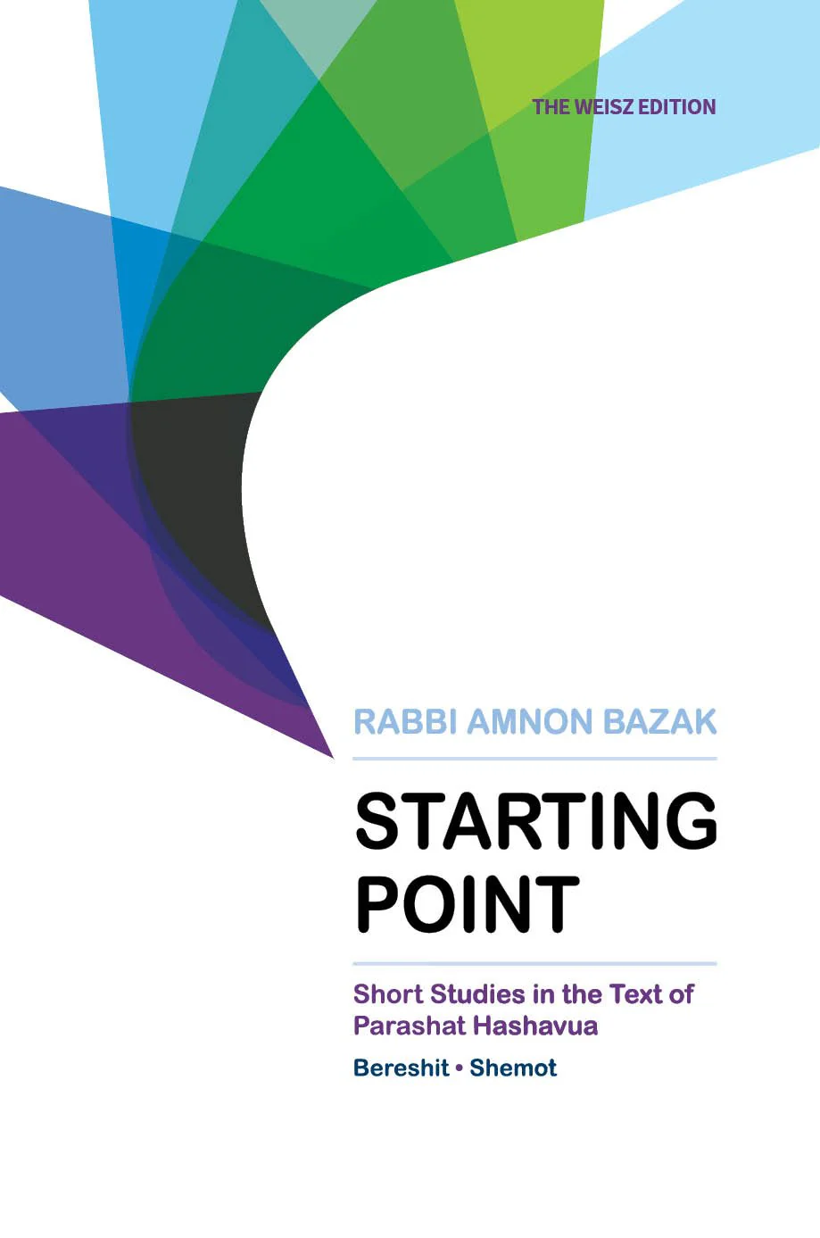 Starting Point Short Studies in the Text of Parashat Hashavua (2-volume set)