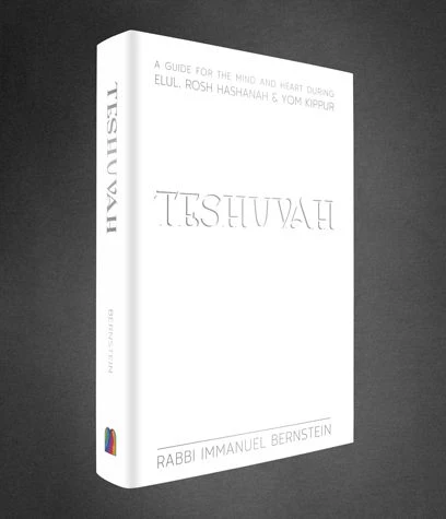 Teshuvah: A Guide for the Mind and Heart During Elul, Rosh Hashanah & Yom Kippur
