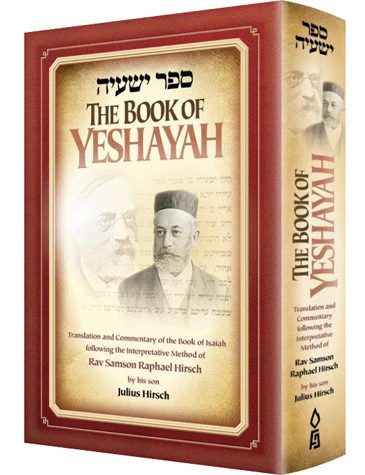 The Book of Yeshayah: Translation and Commentary of the Book of Isaiah Following the Interpretative Method of Rav Samson Raphael Hirsch