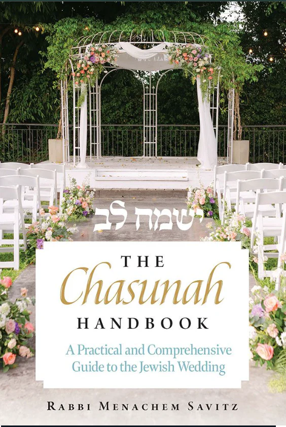 The Chasunah Handbook: A Practical and Comprehensive Guide to the Jewish Wedding