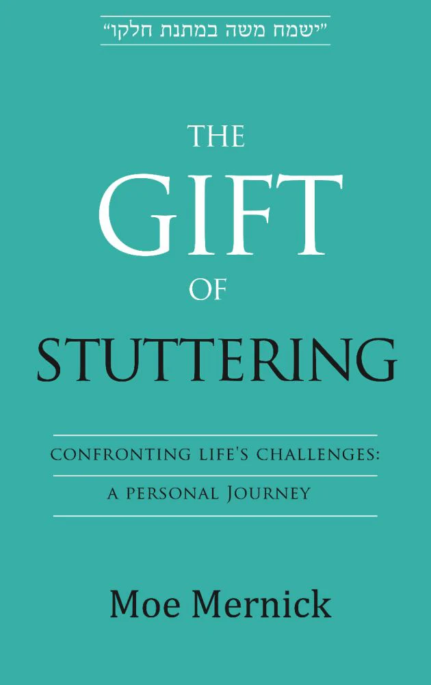 The Gift of Stuttering Confronting Life's Challenges: A Personal Journey