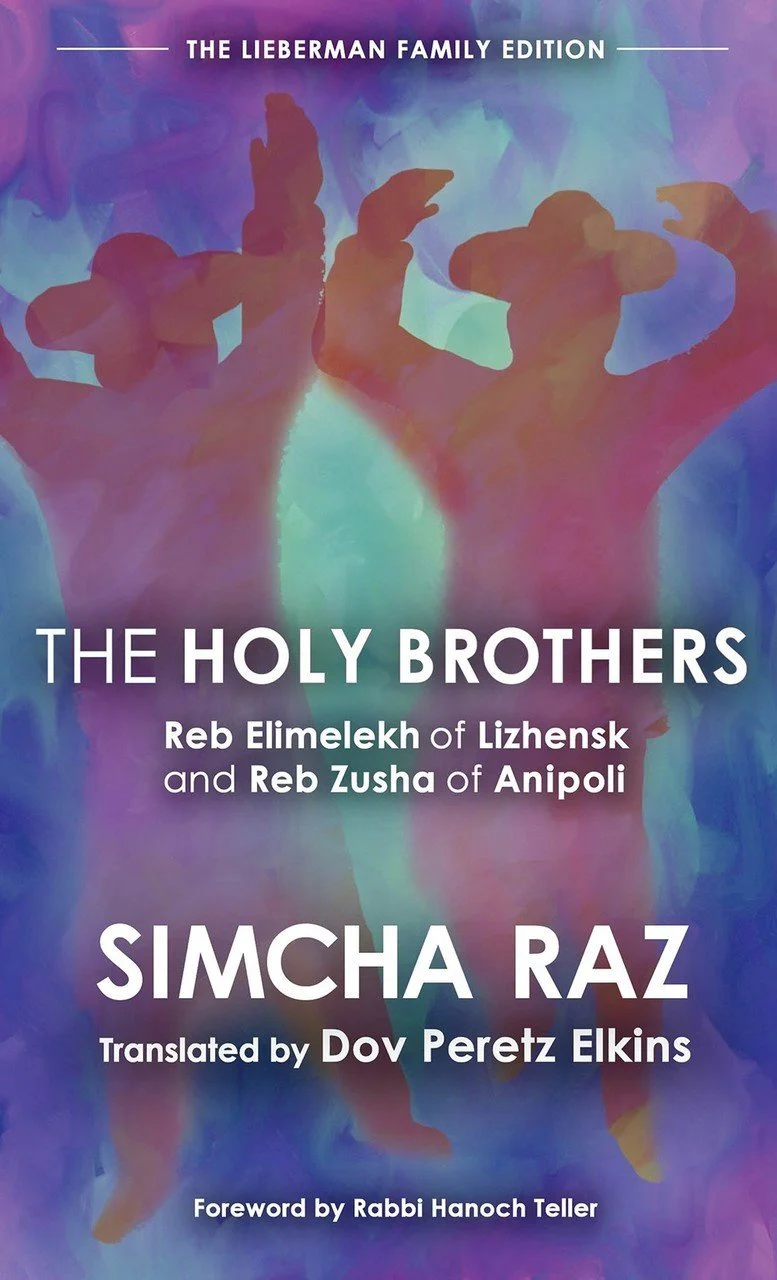 The Holy Brothers Reb Elimelekh of Lizhensk and Reb Zusha of Anipoli