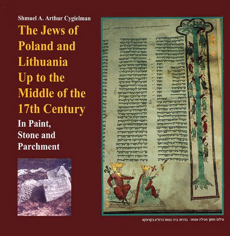 The Jews of Poland and Lithuania Up to the Middle of the 17th Century: In Paint, Stone and Parchement