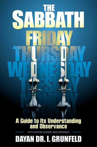 The Sabbath: A Guide to Its Understanding and Observance