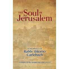 The Soul of Jerusalem: Teachings of Rabbi Shlomo Carlebach