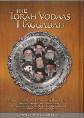 The Torah Vodaas Haggadah - Unique Insights from Legendary Roshei Yeshiva
