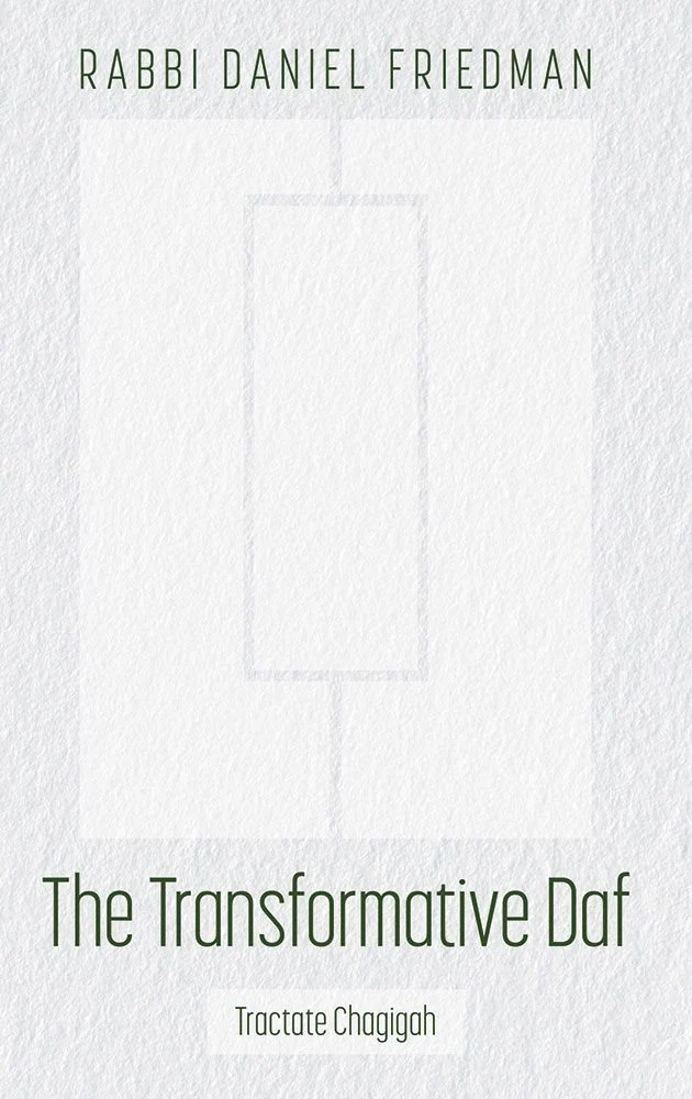 The Transformative Daf, Chagigah