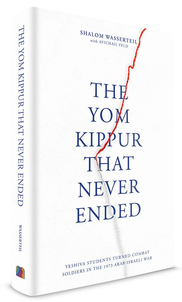 The Yom Kippur That Never Ended: Yeshiva Students Turned Combat Soldiers in the 1973 Arab-israeli War