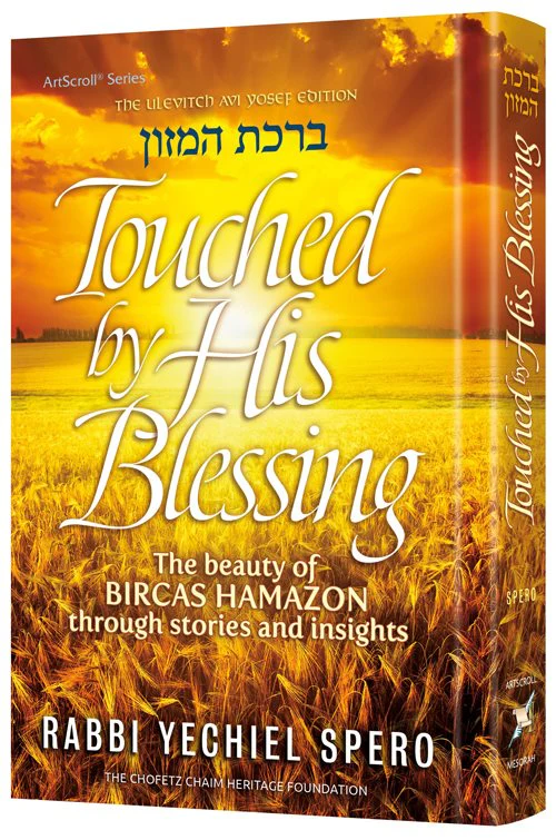 Touched by His Blessing - The Beauty of Bircas HaMazon through Stories and Insights - Image 2