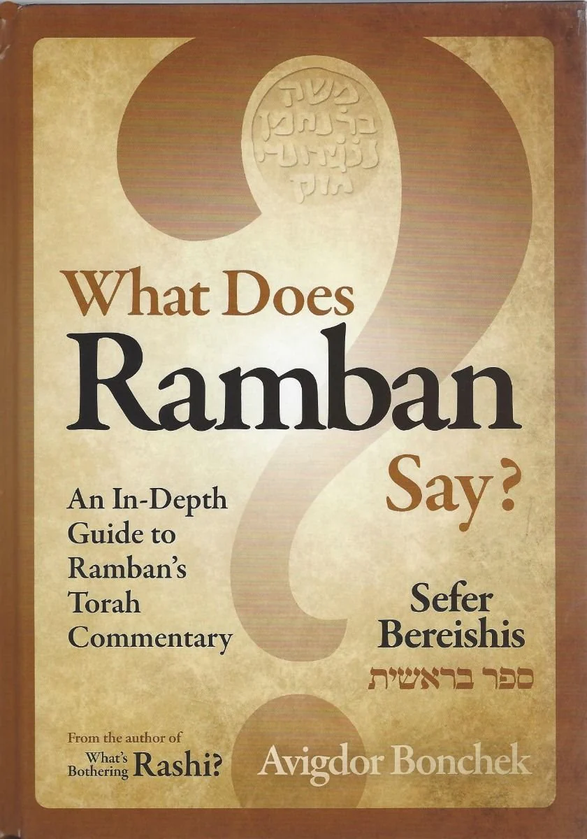 What Does Ramban Say?: An In-Depth Guide to Ramban's Torah Commentary