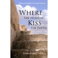 Where the Heavens Kiss the Earth: Mystical Insights for Personal Growth